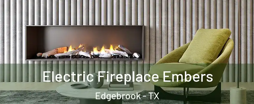 Electric Fireplace Embers Edgebrook - TX