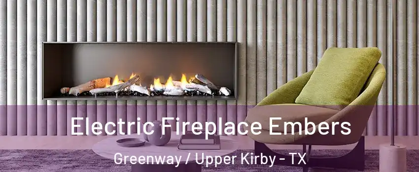 Electric Fireplace Embers Greenway / Upper Kirby - TX