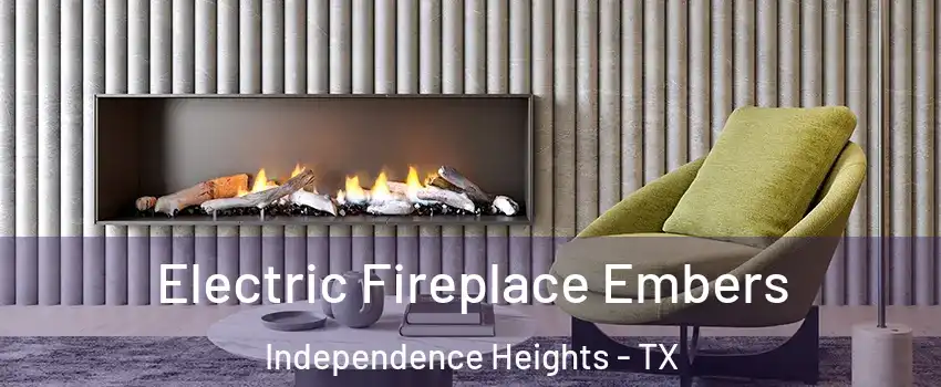 Electric Fireplace Embers Independence Heights - TX