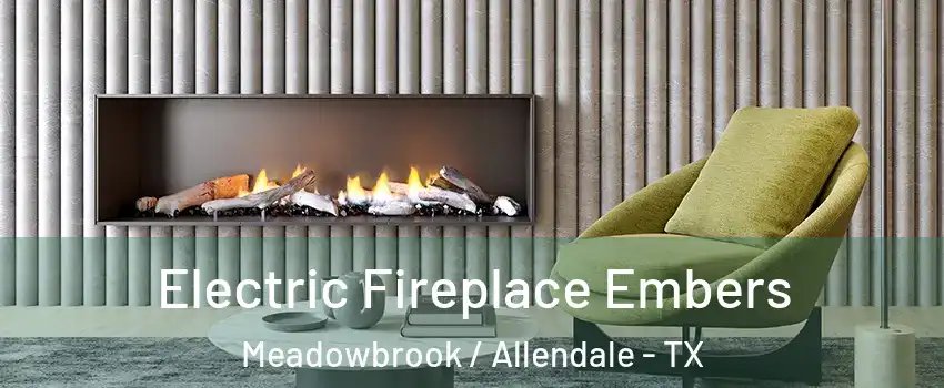 Electric Fireplace Embers Meadowbrook / Allendale - TX