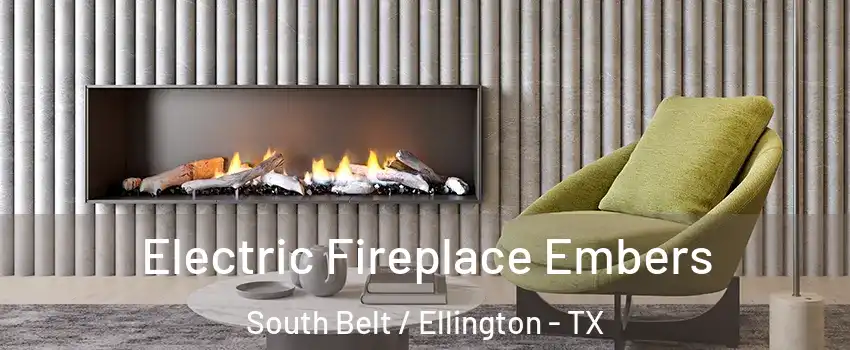 Electric Fireplace Embers South Belt / Ellington - TX