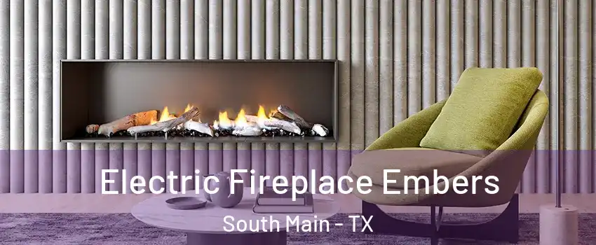 Electric Fireplace Embers South Main - TX