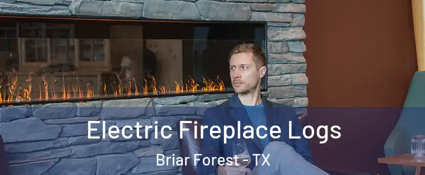 Electric Fireplace Logs Briar Forest - TX