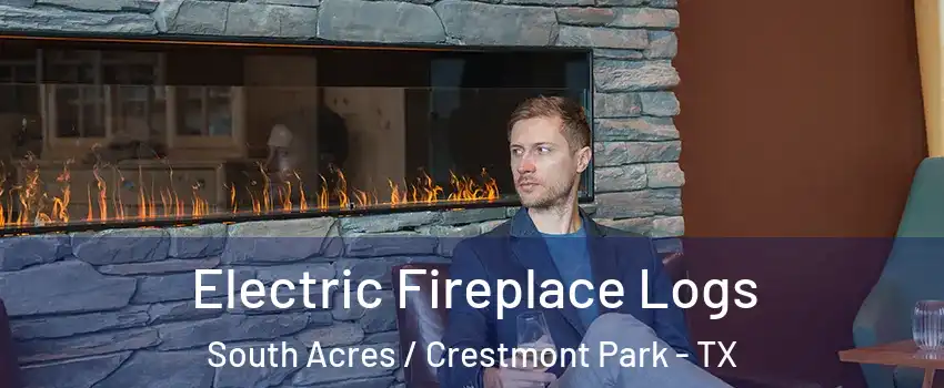 Electric Fireplace Logs South Acres / Crestmont Park - TX
