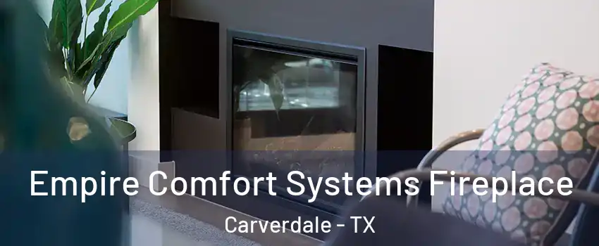Empire Comfort Systems Fireplace Carverdale - TX