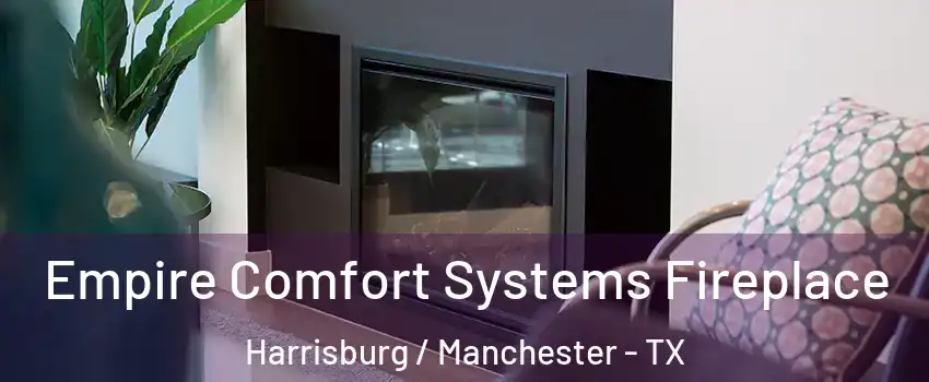 Empire Comfort Systems Fireplace Harrisburg / Manchester - TX