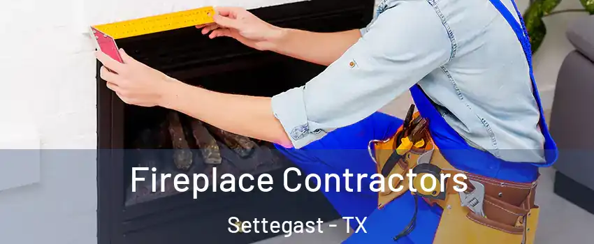 Fireplace Contractors Settegast - TX
