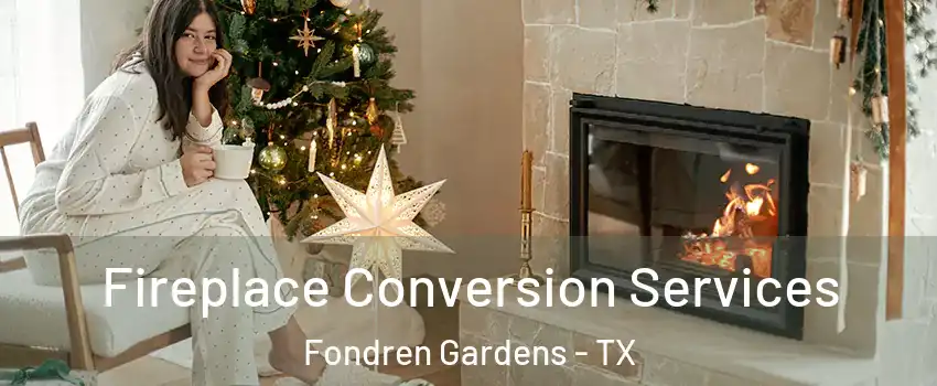 Fireplace Conversion Services Fondren Gardens - TX