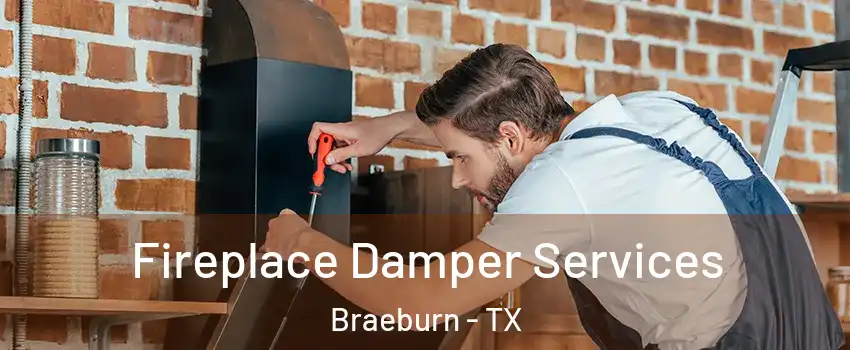 Fireplace Damper Services Braeburn - TX