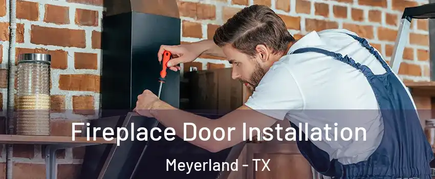 Fireplace Door Installation Meyerland - TX