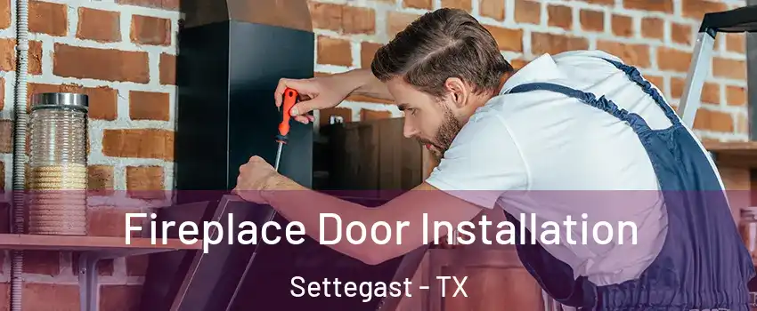 Fireplace Door Installation Settegast - TX