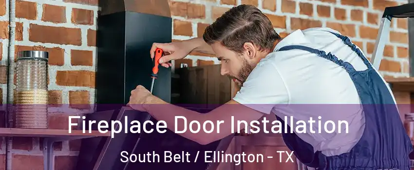 Fireplace Door Installation South Belt / Ellington - TX