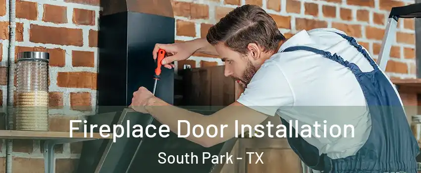 Fireplace Door Installation South Park - TX