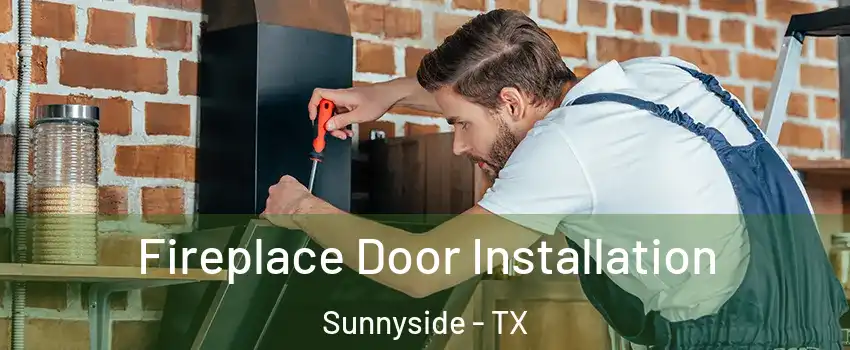 Fireplace Door Installation Sunnyside - TX