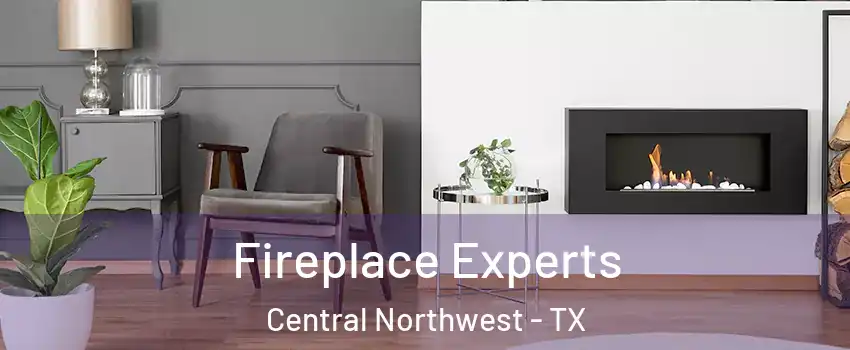 Fireplace Experts Central Northwest - TX