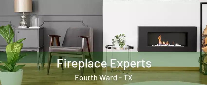 Fireplace Experts Fourth Ward - TX