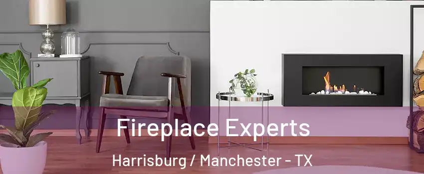 Fireplace Experts Harrisburg / Manchester - TX