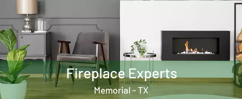 Fireplace Experts Memorial - TX
