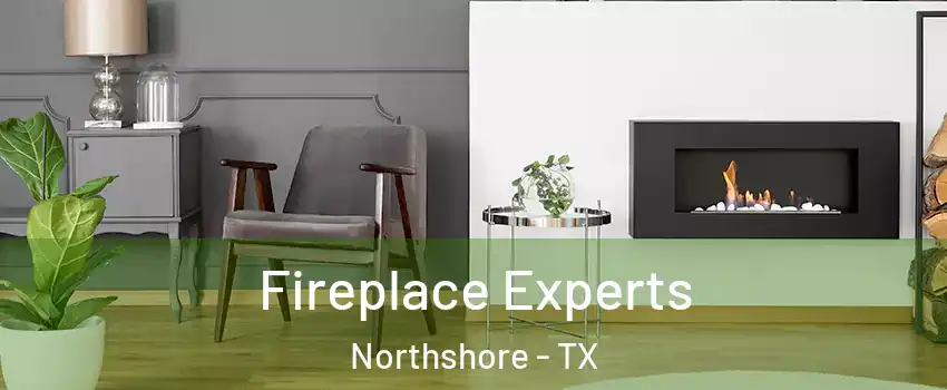 Fireplace Experts Northshore - TX