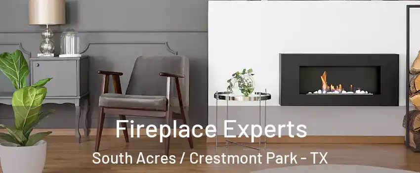 Fireplace Experts South Acres / Crestmont Park - TX