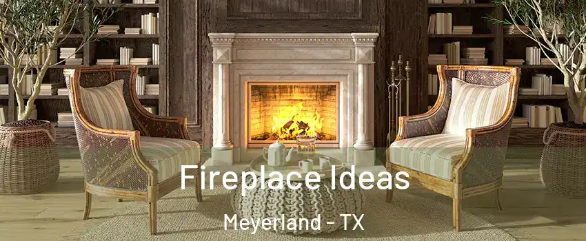Fireplace Ideas Meyerland - TX