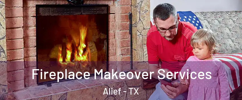 Fireplace Makeover Services Alief - TX