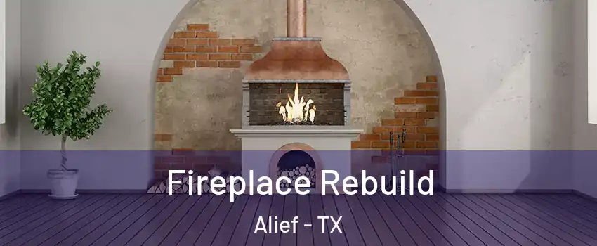 Fireplace Rebuild Alief - TX