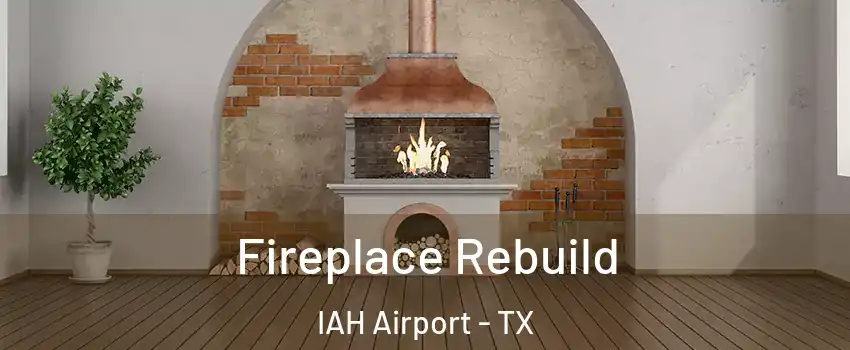 Fireplace Rebuild IAH Airport - TX