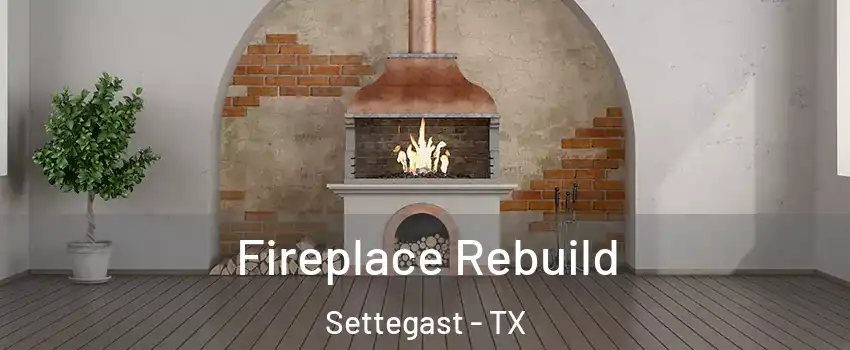 Fireplace Rebuild Settegast - TX