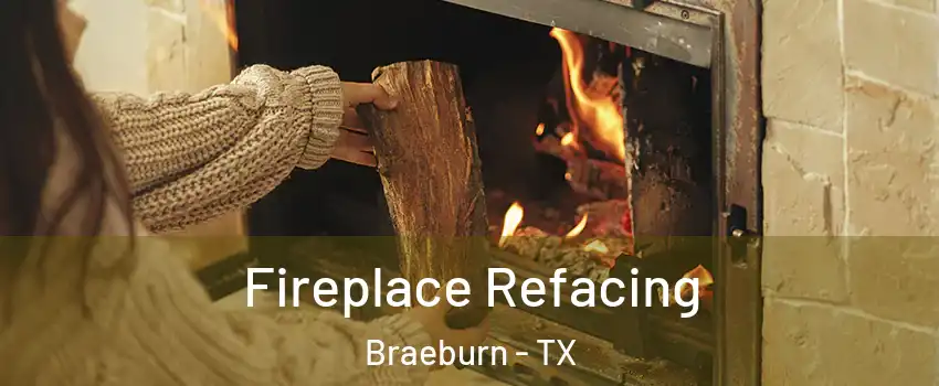 Fireplace Refacing Braeburn - TX