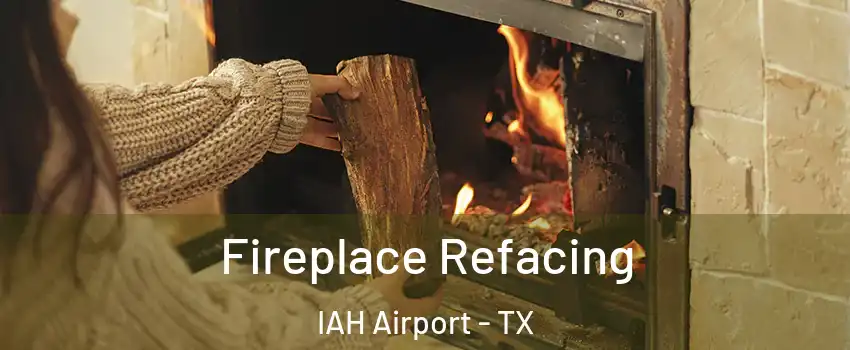 Fireplace Refacing IAH Airport - TX