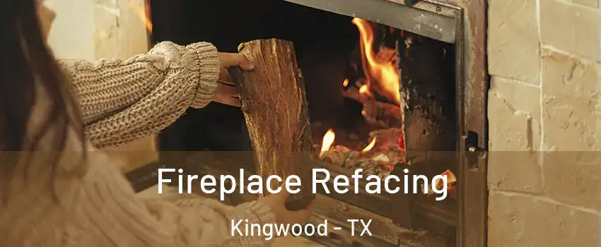 Fireplace Refacing Kingwood - TX