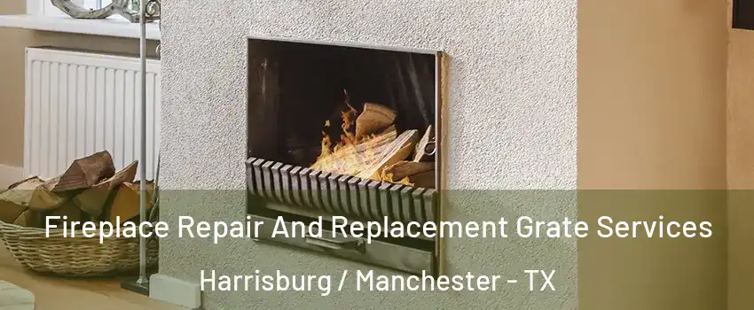 Fireplace Repair And Replacement Grate Services Harrisburg / Manchester - TX