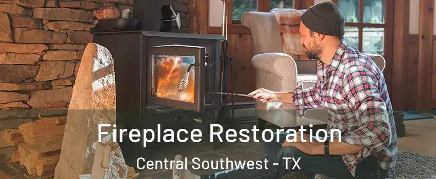 Fireplace Restoration Central Southwest - TX