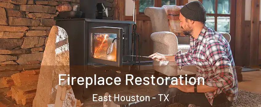 Fireplace Restoration East Houston - TX