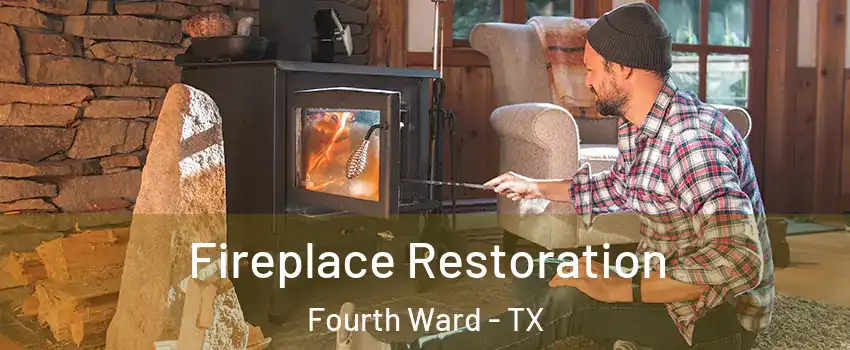 Fireplace Restoration Fourth Ward - TX