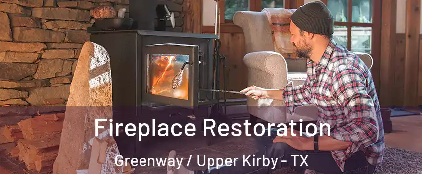 Fireplace Restoration Greenway / Upper Kirby - TX
