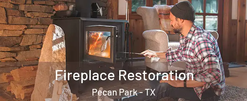 Fireplace Restoration Pecan Park - TX