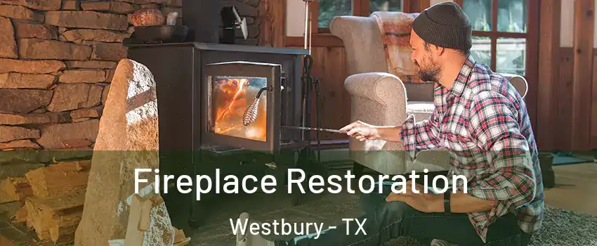 Fireplace Restoration Westbury - TX