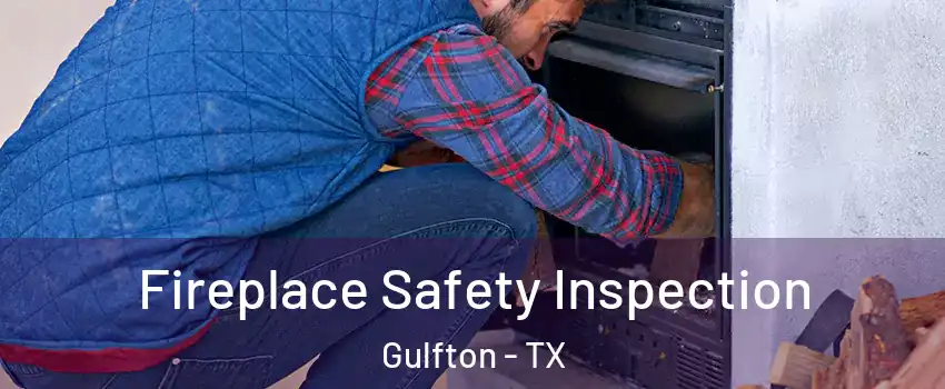 Fireplace Safety Inspection Gulfton - TX