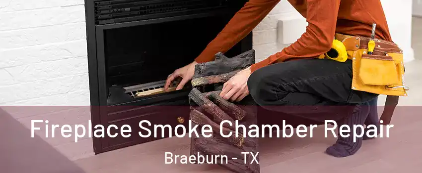 Fireplace Smoke Chamber Repair Braeburn - TX