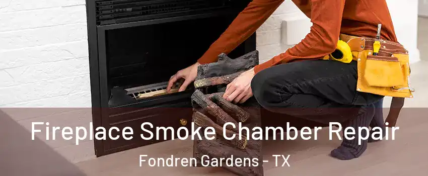 Fireplace Smoke Chamber Repair Fondren Gardens - TX