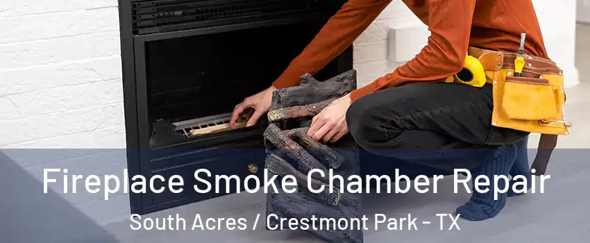 Fireplace Smoke Chamber Repair South Acres / Crestmont Park - TX