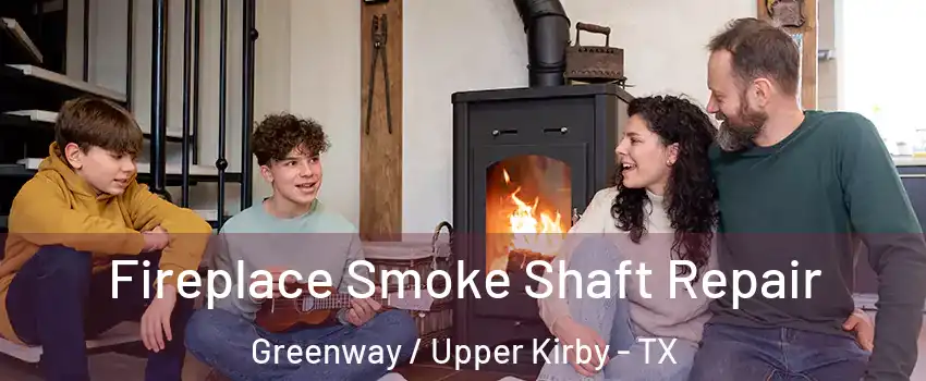 Fireplace Smoke Shaft Repair Greenway / Upper Kirby - TX