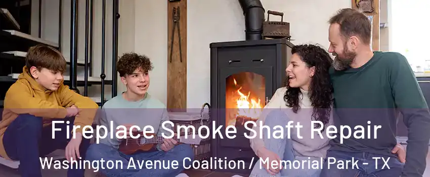 Fireplace Smoke Shaft Repair Washington Avenue Coalition / Memorial Park - TX