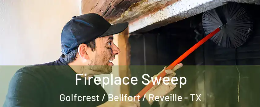 Fireplace Sweep Golfcrest / Bellfort / Reveille - TX