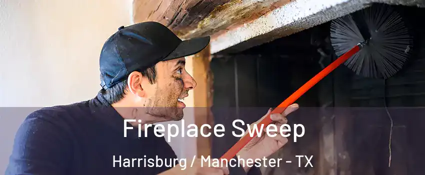 Fireplace Sweep Harrisburg / Manchester - TX