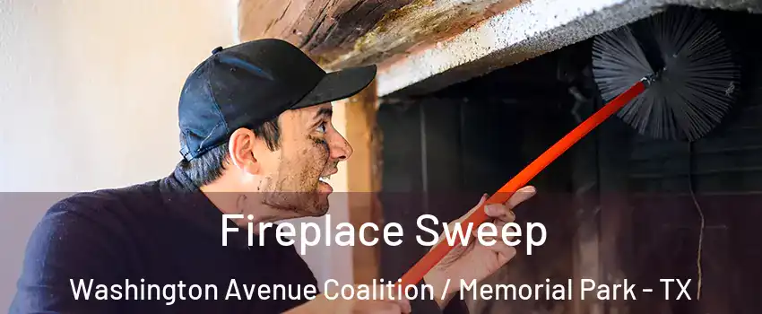 Fireplace Sweep Washington Avenue Coalition / Memorial Park - TX