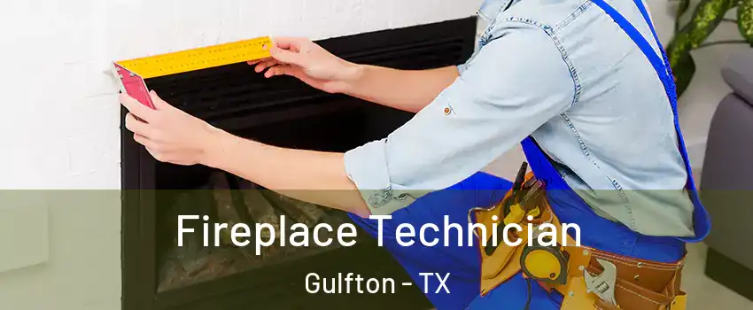 Fireplace Technician Gulfton - TX
