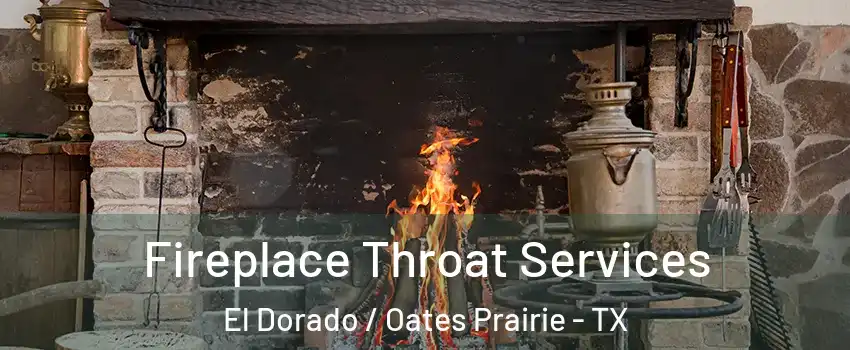 Fireplace Throat Services El Dorado / Oates Prairie - TX